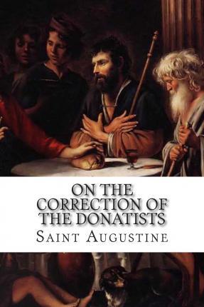 "On The Correction Of The Donatists" av Augustin