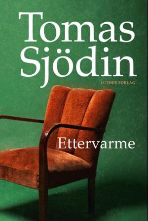 "Ettervarme" av Tomas Sjödin