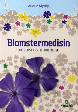 Blomstermedisin - til vekst og helbredelse