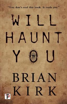 "Will Haunt You" av Brian Kirk