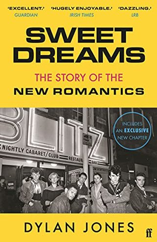 "Sweet dreams The story of the new romantics" av Dylan Jones
