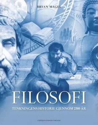 "Filosofi - tenkningens historie gjennom 2500 år" av Bryan Magee