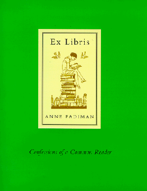 "Ex Libris Confessions of a Common Reader" av Anne Fadiman