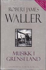 "Musikk i grenseland" av Robert James Waller