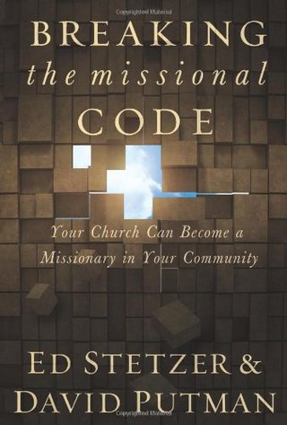 Breaking the Missional Code - Your Church Can Become a Missionary in Your Community