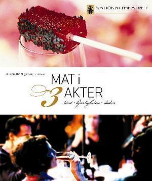 "Mat i 3 akter - livet, kjærligheten, døden" av Hugo Lauritz Jenssen