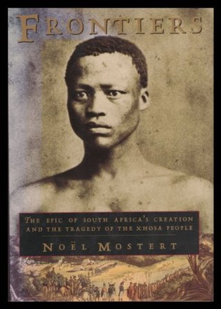 "Frontiers The Epic of South Africa's Creation and the Tragedy of the Xhosa People" av Noel Mostert