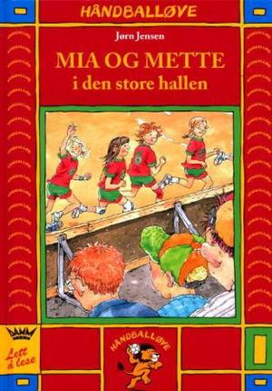 "Mia og Mette i den store hallen" av Jørn Jensen