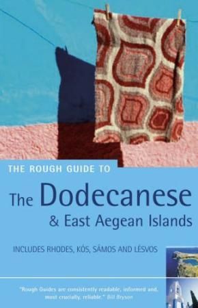 The rough guide to the Dodecanese and east Aegean islands - includes Rhodes, Kós, Sámos and Lésvos