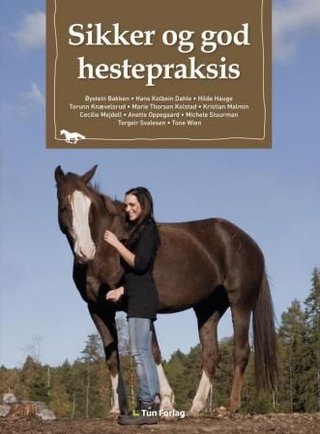 "Sikker og god hestepraksis" av Øystein Bakken