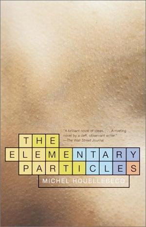 "The Elementary Particles" av Michel Houellebecq