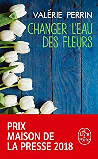 "Changer l’eau des fleurs" av Valérie Perrin