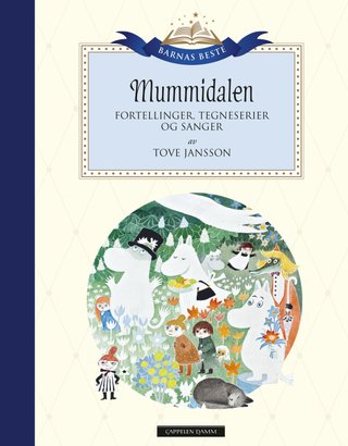 "Mummidalen - fortellinger, tegneserier og sanger" av Tove Jansson
