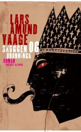 "Skuggen og dronninga roman" av Lars Amund Vaage