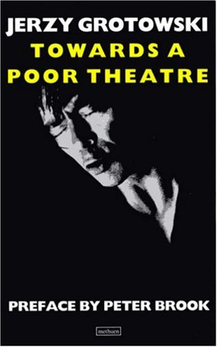 "Towards a Poor Theatre (Eyre Methuen Drama Books) (Performance Books)" av Jerzy Grotowski