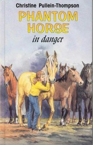 "PHANTOM HORSE IN DANGER" av CHRISTINE PULLEIN- THOMPSON