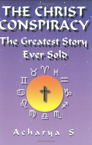 "Christ Conspiracy The Greatest Story Ever Sold" av Acharya S