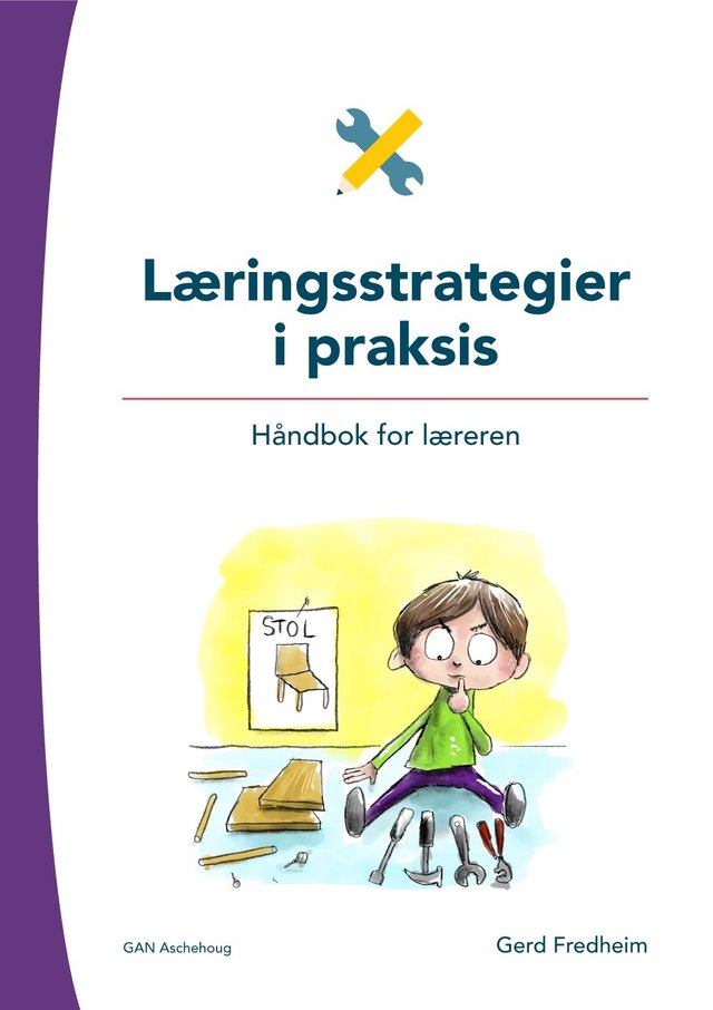 "Læringsstrategier i praksis - håndbok for læreren" av Gerd Fredheim