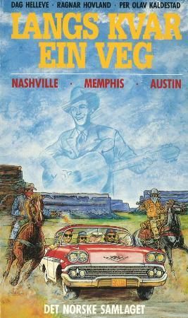 Langs kvar ein veg - Nashville, Memphis, Austin