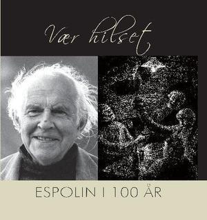 "Vær hilset - Espolin i 100 år" av Wenche Thorunn Nilsen