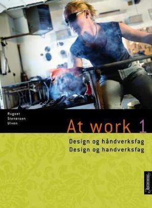 At work 1 - design- og håndverk = design og handverk