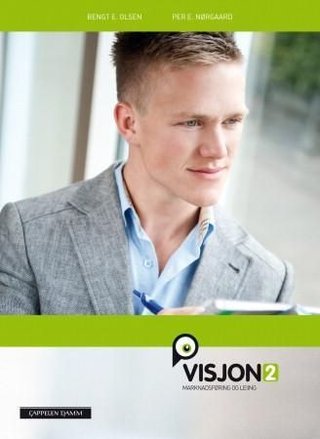 "Visjon 2 - marknadsføring og leiing" av Bengt E. Olsen