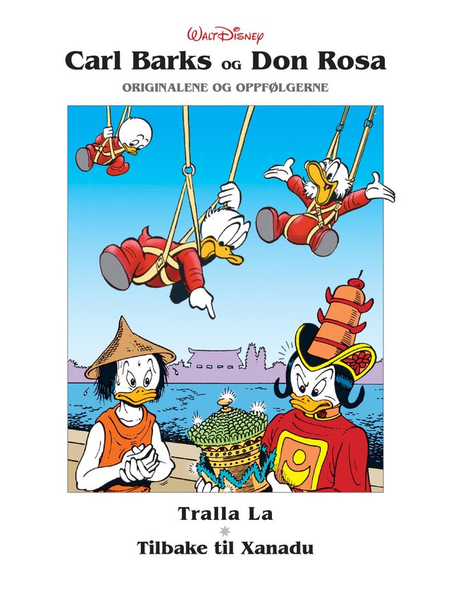 "Tralla la ; Tilbake til Xanadu ; Dsjengis Khans tapte krone ; Pengeregn" av Carl Barks
