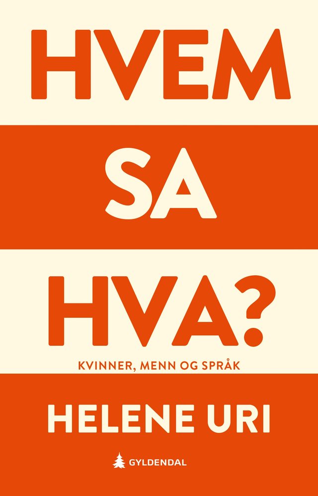 "Hvem sa hva? - kvinner, menn og språk" av Helene Uri