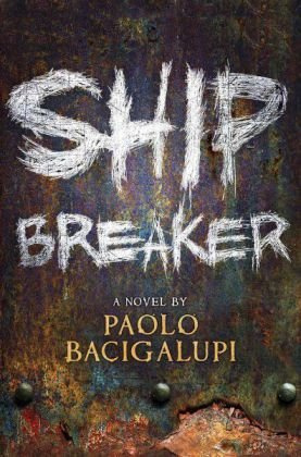 "Ship Breaker" av Paolo Bacigalupi