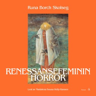 "Renessansefeminin horror roman" av Runa Borch Skolseg