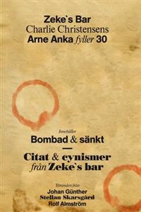 "Zeke`s bar - Arne Anka fyller 30" av Charlie Christensen
