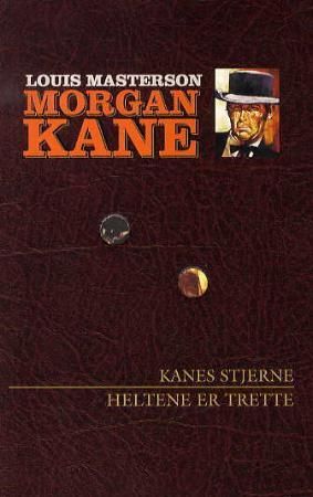 Kanes stjerne ; Heltene er trette