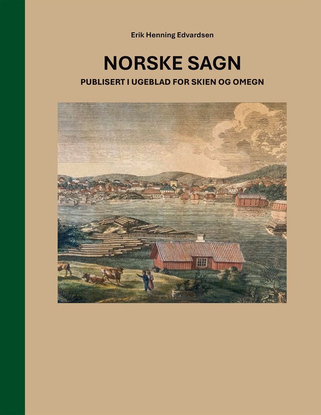"Norske sagn - publisert i Ugeblad for Skien og omegn : redaktør Feilbergs innsamlingsvirksomhet gjennom pressen i 1835" av Erik Henning Edvardsen