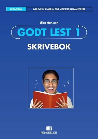 Godt lest 1, d-bok - skrivebok : nivå A1-A2, spor 1 : norsk og samfunnskunnskap for voksne innvandrere