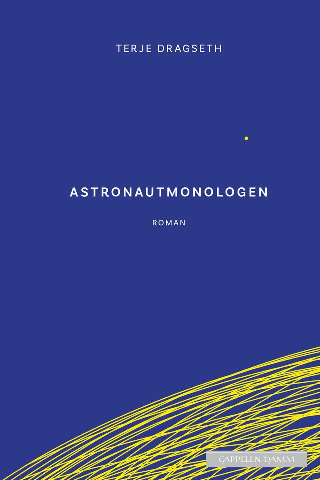 "Astronautmonologen - fragmenter fra Astronaut #9950. : roman" av Terje Dragseth