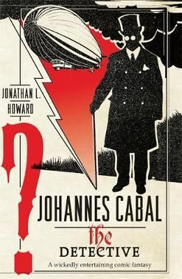 "Johannes cabal the detective" av Jonathan L Howard