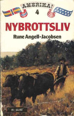 "Nybrottsliv" av Rune Angell-Jacobsen