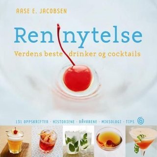 Ren nytelse - verdens beste drinker og cocktails