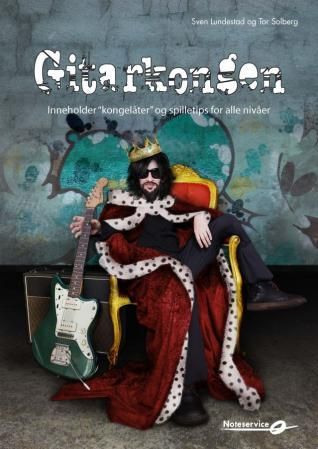 "Gitarkongen - inneholder "kongelåter" og spilletips for alle nivåer" av Sven Lundestad