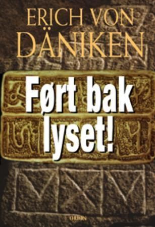 Ført bak lyset! - fra verdens mest umulige bok, Enoks tryllehage og et skjult bibliotek av metall