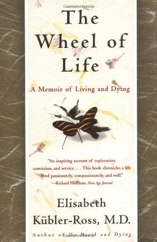 "The Wheel of Life - A Memoir of Living and Dying" av Elisabeth Kubler-Ross