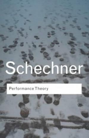 Performance Theory (Routledge Classics)