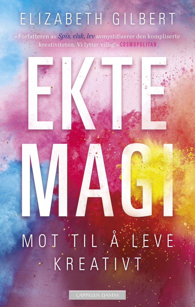 "Ekte magi - mot til å leve kreativt" av Elizabeth Gilbert
