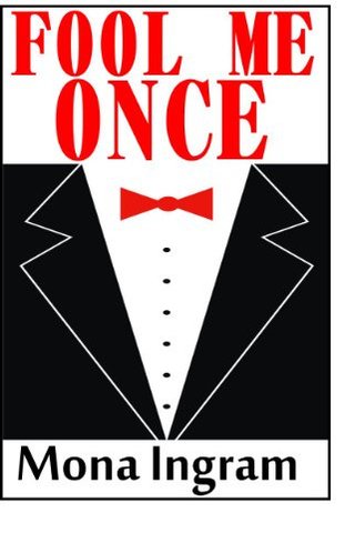 "Fool Me Once" av Mona Ingram