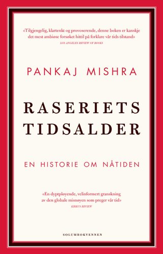 "Raseriets tidsalder" av Pankaj Mishra