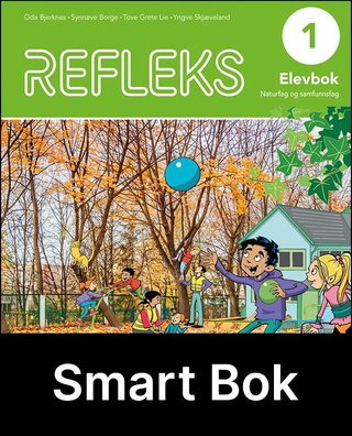 Refleks 1 - Elevbok : Smart bok : naturfag og samfunnsfag for barnesteget