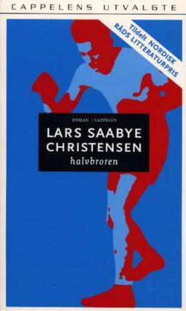 "Halvbroren - roman" av Lars Saabye Christensen