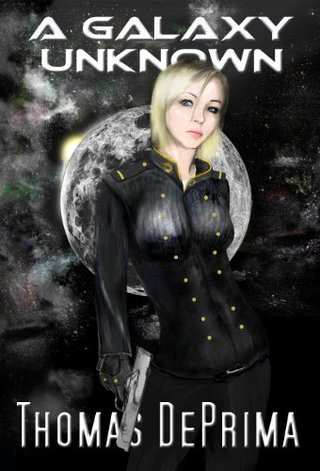 "A Galaxy Unknown (A Galaxy Unknown, Book 1)" av Thomas DePrima