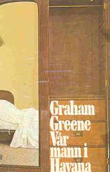 "Vår mann i Havana" av Graham Greene