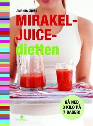 "Mirakeljuice-dietten" av Amanda Cross